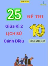Tổng hợp 25 Đề thi giữa kì 2 Lịch sử 10 Cánh Diều (Kèm đáp án)